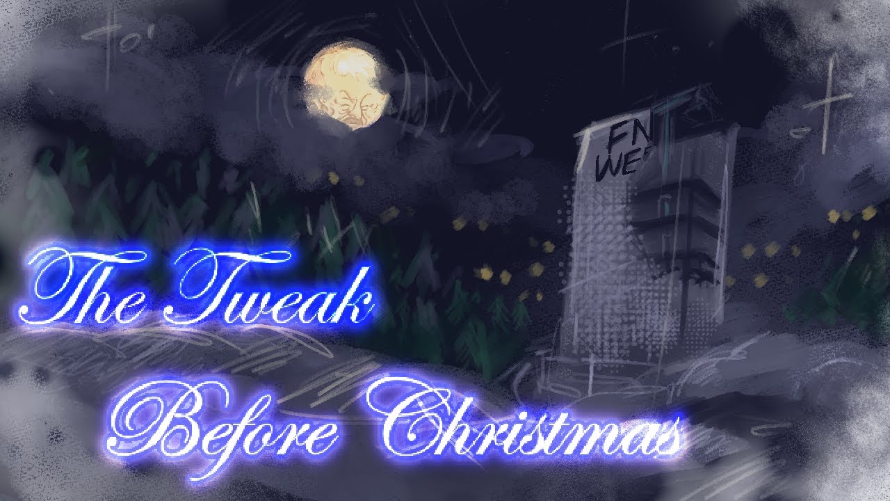 FNF Weekly: Tweakmas 1 [THE TWEAK BEFORE CHRISTMAS]