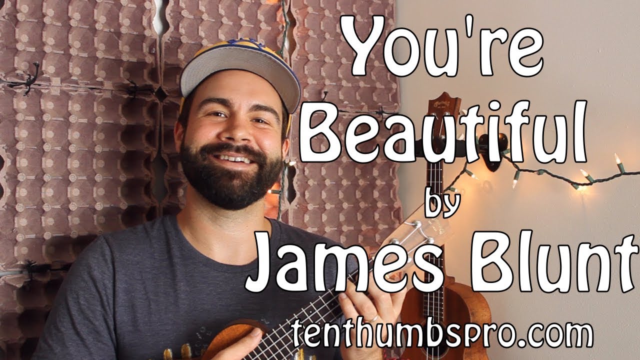 James Blunt - You're Beautiful - Ukulele Tutorial with intro and tabs