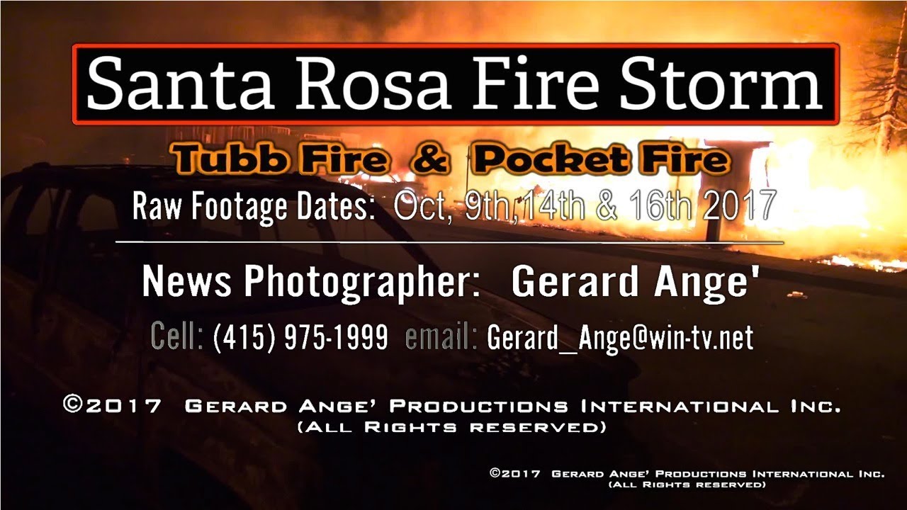 Santa Rosa Fire Storm:Tubbs  Pocket Fires:Inferno & Devastation