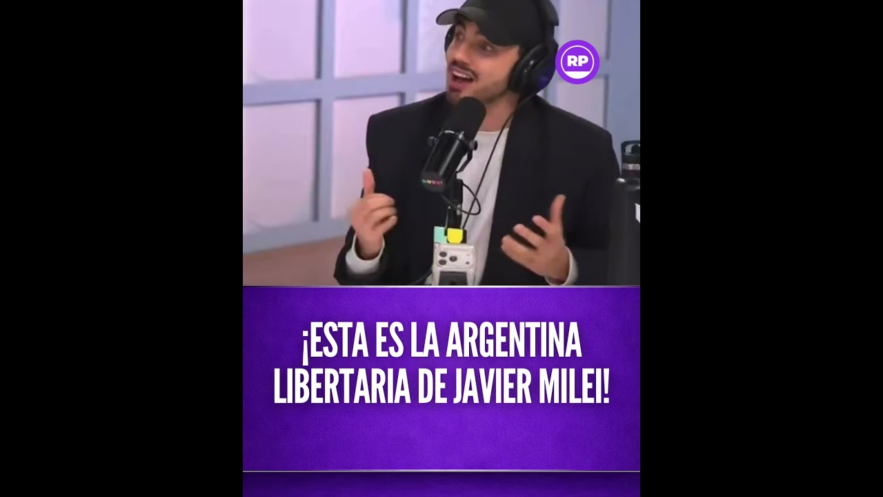 &iexcl;ESTA ES LA ARGENTINA LIBERTARIA DE JAVIER MILEI!