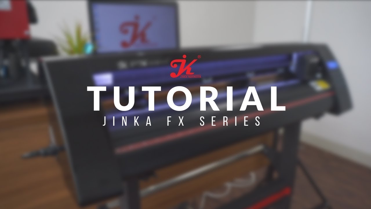 Tutorial Cara Menggunakan Mesin Cutting Sticker Jinka FX Series