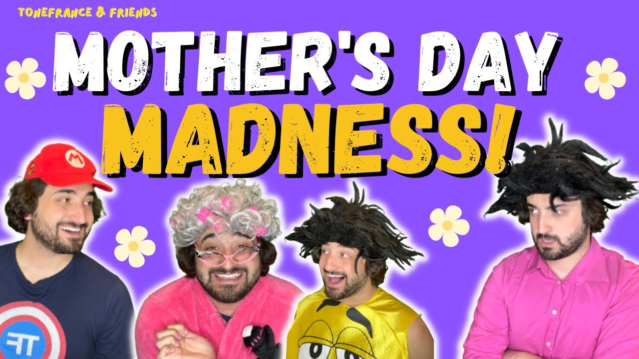 ToneFrance & Friends: Mother's Day Madness