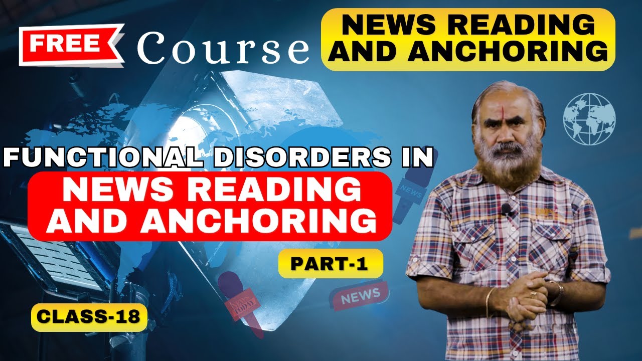 Class 18 l News Reading & Anchoring Course l Functional Disorders Part 1 l Shaft Media Academy