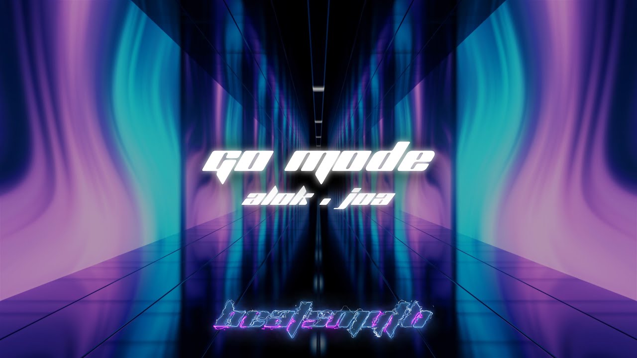 Alok & JOA - Go Mode (Music Visualizer)