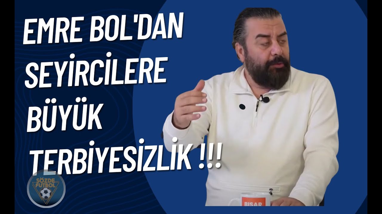 Emre Bol'dan Seyircilere Büyük Terbiyesizlik!!!