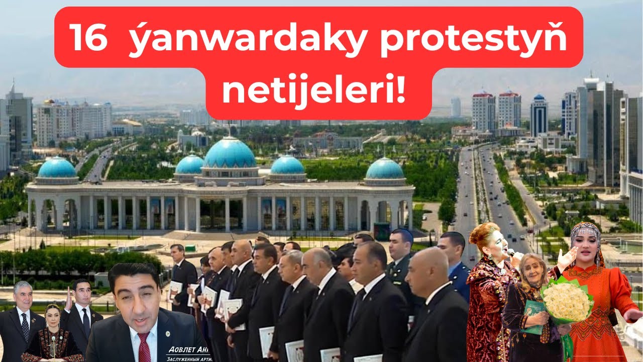 Türkmenistan -16  ýanwardaky protestyň netijeleri!