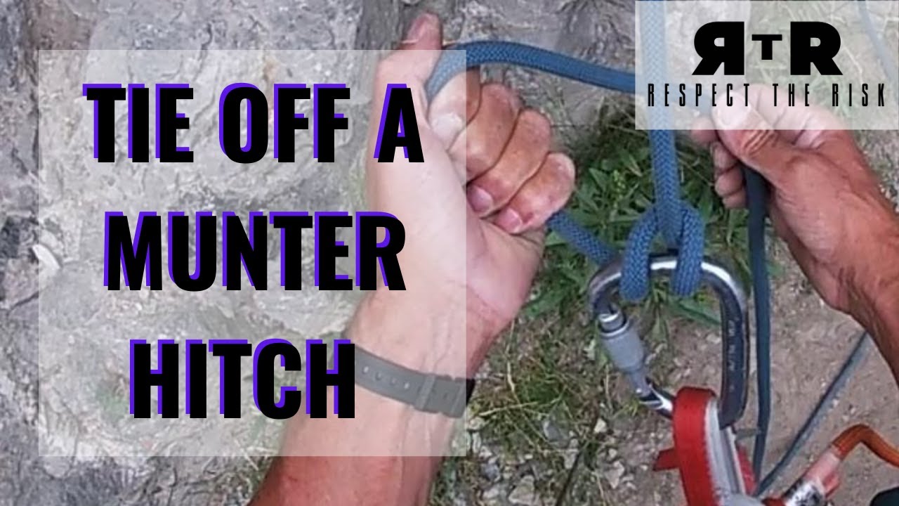 Tie Off a Munter Hitch Under Load/Release it/Rock Climbing Mentor Series