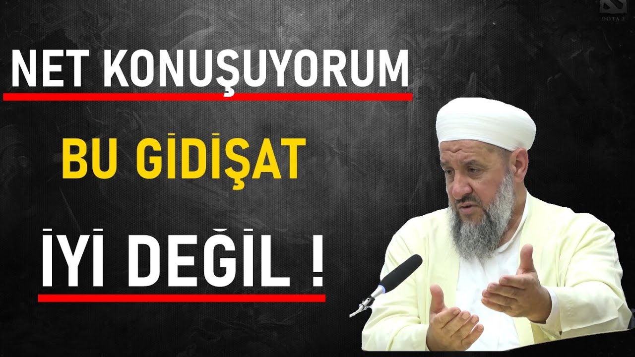 ARTIK NET KONUŞUYORUM BU GİDİŞAT HİÇ İYİ DEĞİL SONUCU FELAKET OLABİLİR ! İsmail Hünerlice Hocaefendi