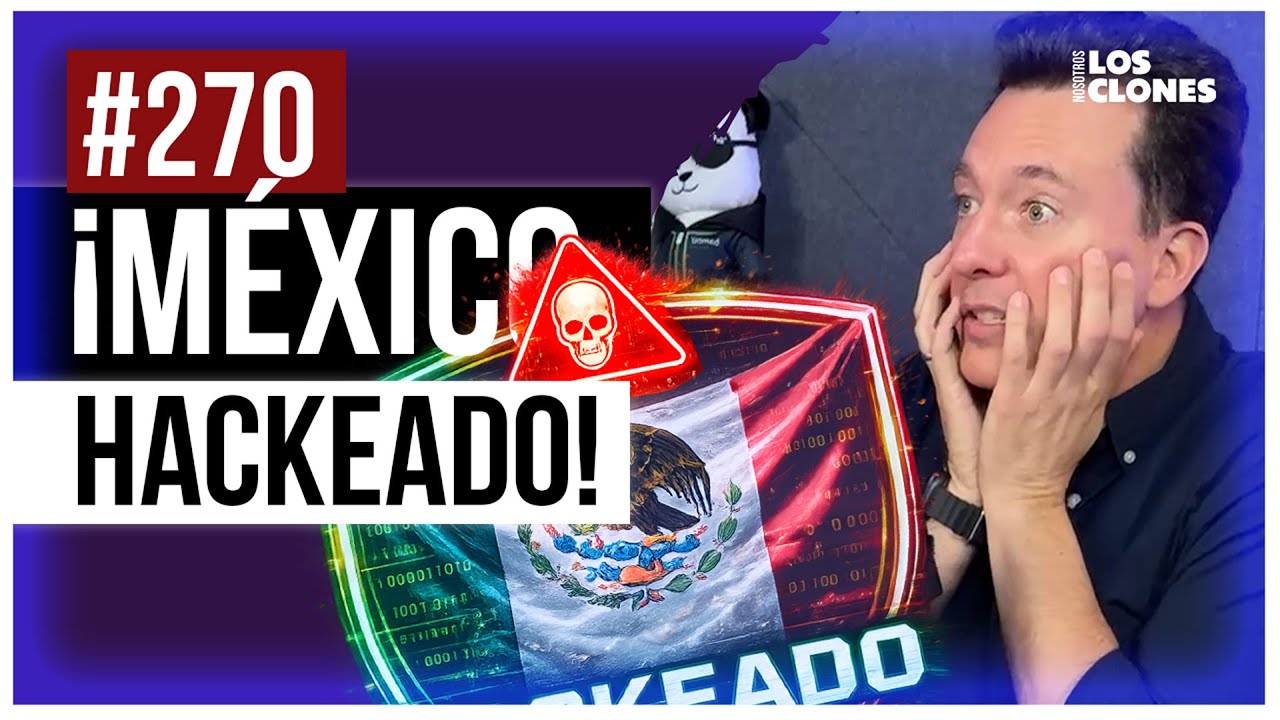 ¡Hackeando México! - NLC 270