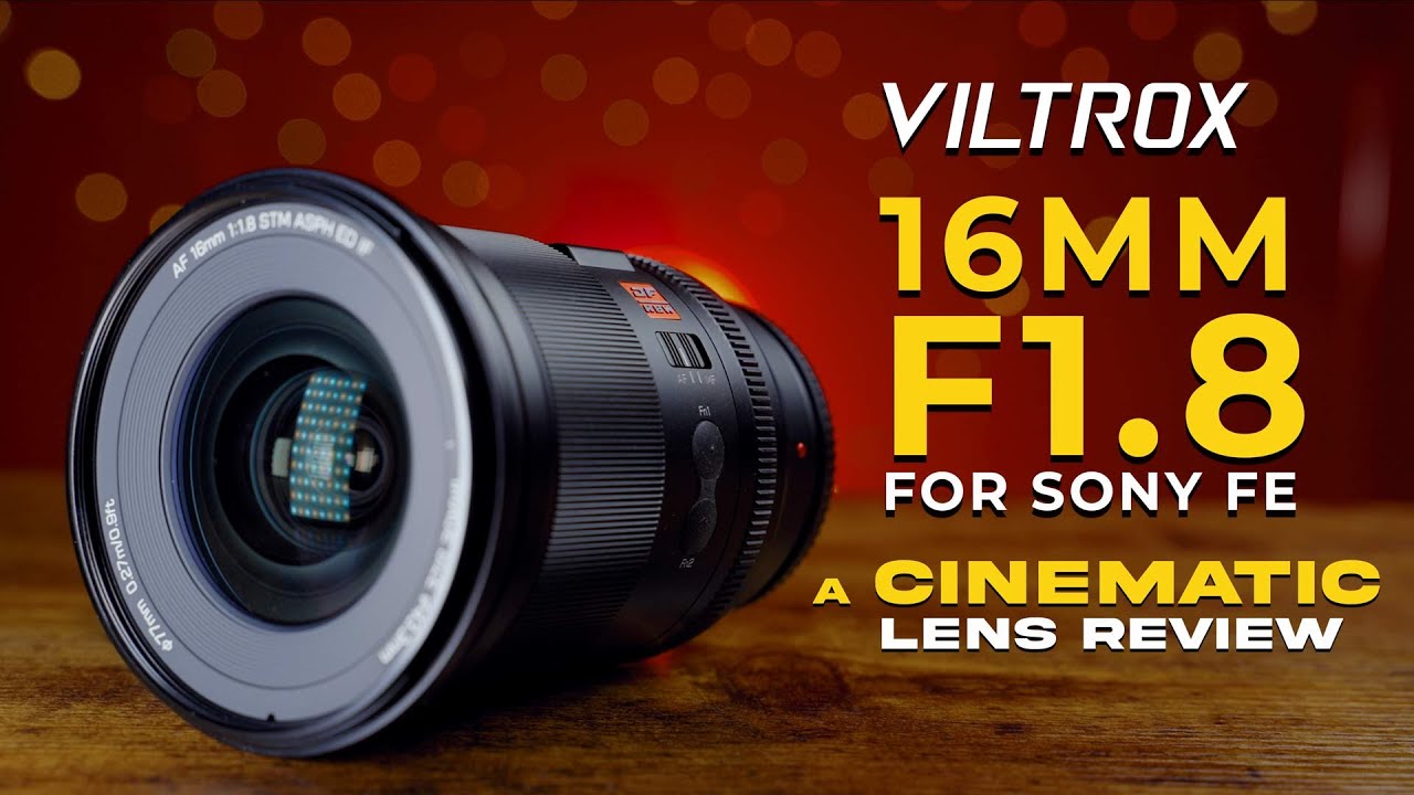 Объектив Viltrox 16mm F1.8 FE — это НОВЕЙШИЙ РЕШЕНИЕ для кинематографистов