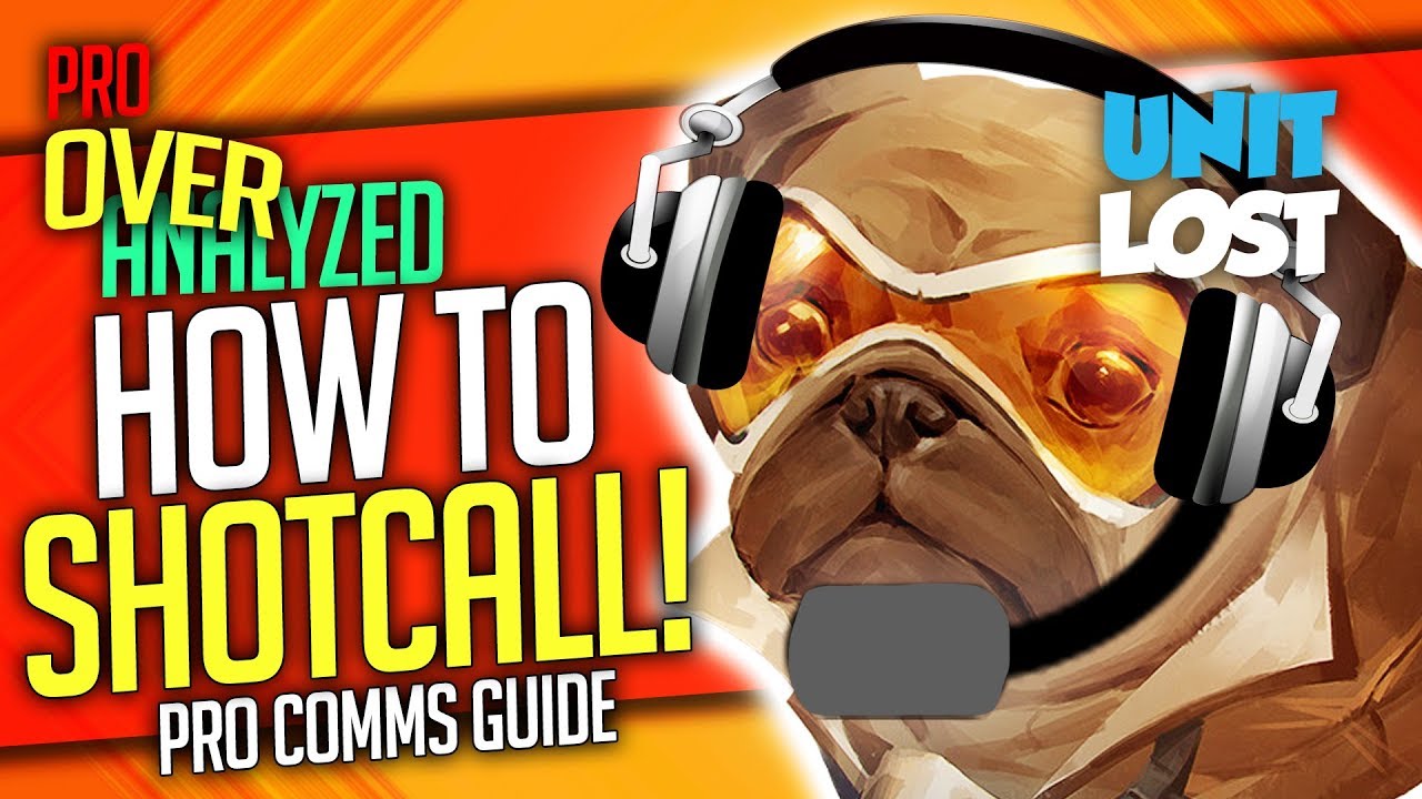 Overwatch - How Pros SHOTCALL! - Communication and Shotcalling Guide! [Pro OverAnalyzed]