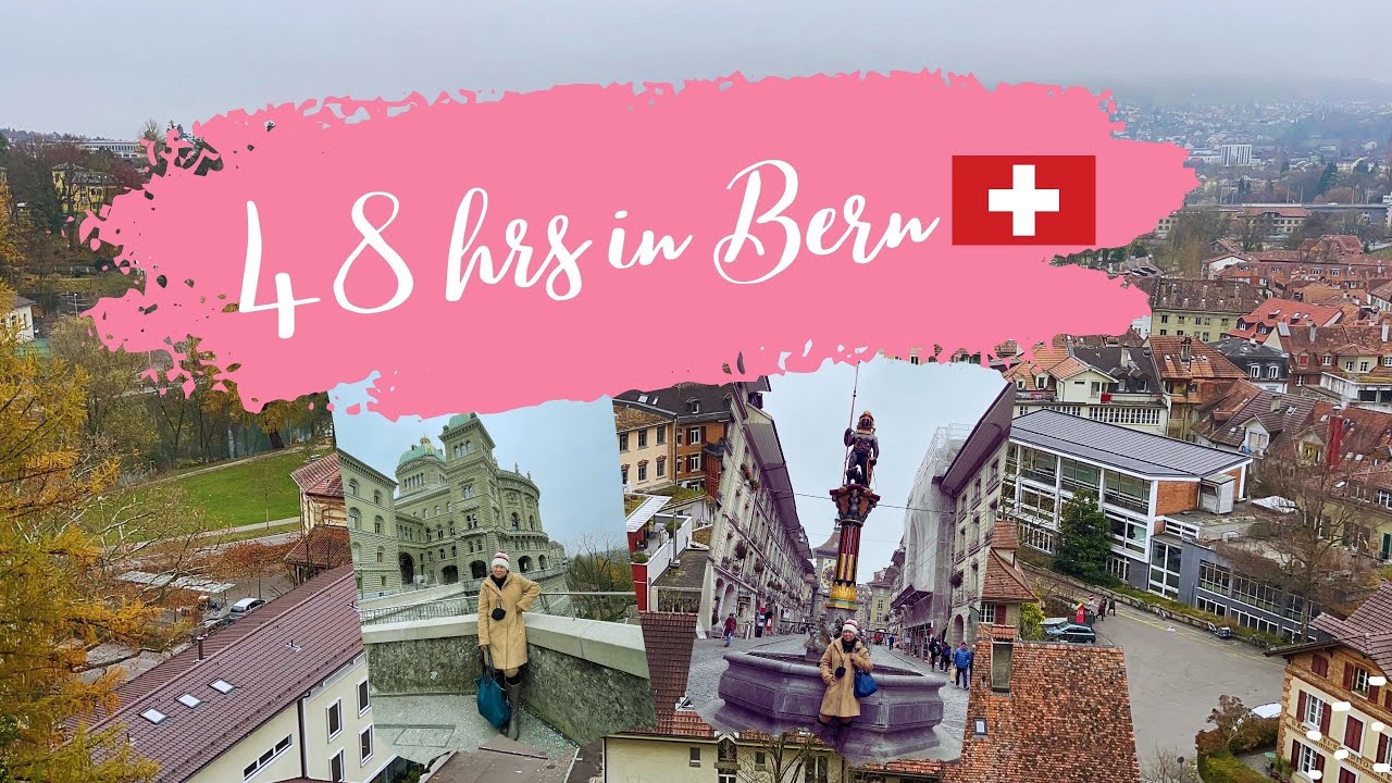 48hrs in Bern | First Christmas Market in Europe ♥︎ Late Post ♥︎