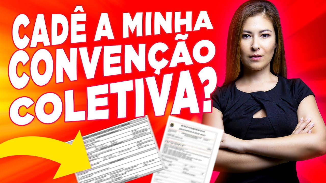 COMO ENCONTRAR A CONVEN&Ccedil;&Atilde;O COLETIVA? Como saber qual a minha conven&ccedil;&atilde;o coletiva de trabalho?