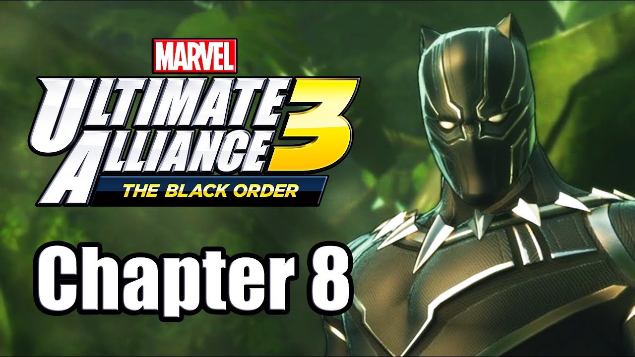 Marvel Ultimate Alliance 3: The Black Order - Gameplay Walkthrough Part 8 | Chapter 8