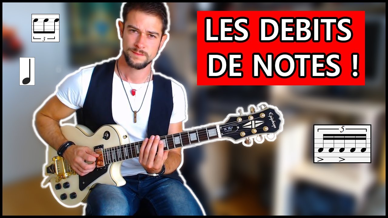 Maîtrisez les différents DÉBITS de NOTES !