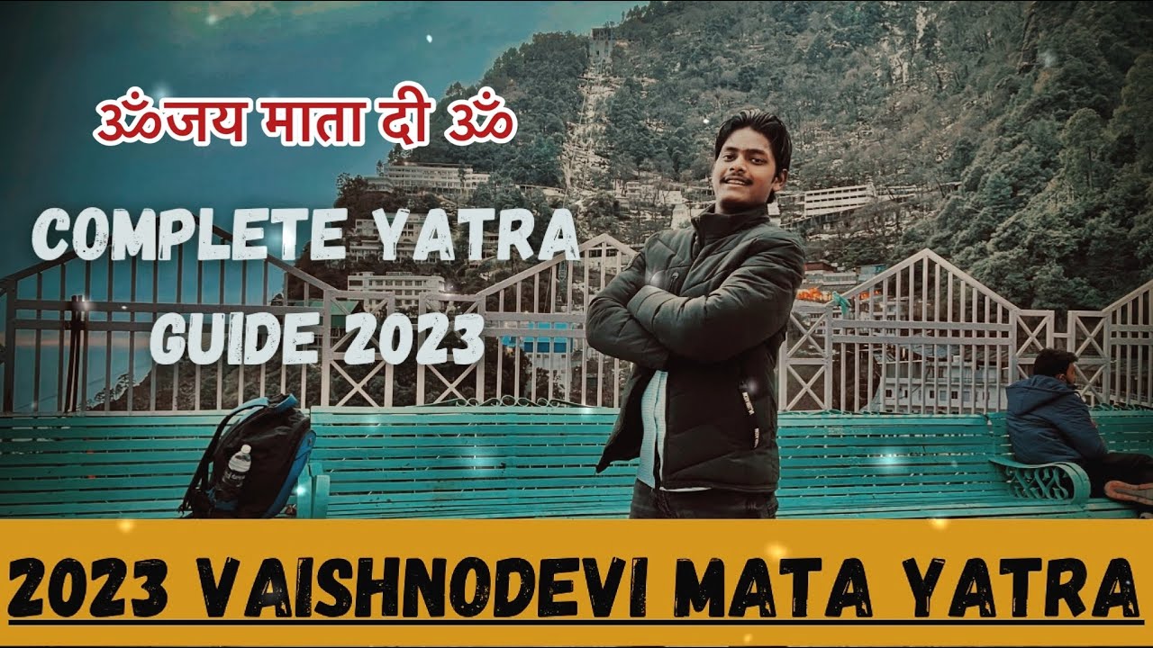 Shri Mata Vaishno Devi Yatra 2023 | 30Km Paidal Yatra in 12 Hours | Vaishno Devi Complete Guide Tour