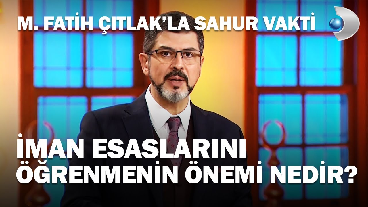 İman Olmadan Hiçbir Şey Olmaz - M. Fatih Çıtlak'la Sahur Vakti