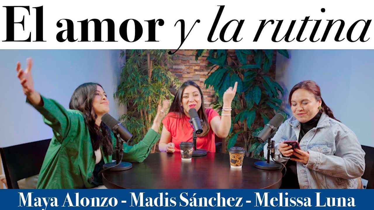 El amor y la rutina - Maya Alonzo, Madis Sánchez y Meli de Luna #expuestas