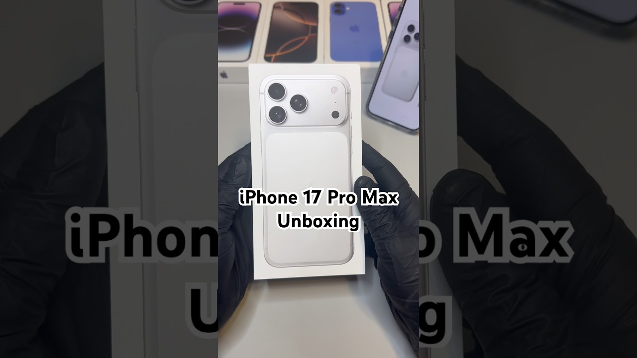 iPhone 17 Pro Max Unboxing 