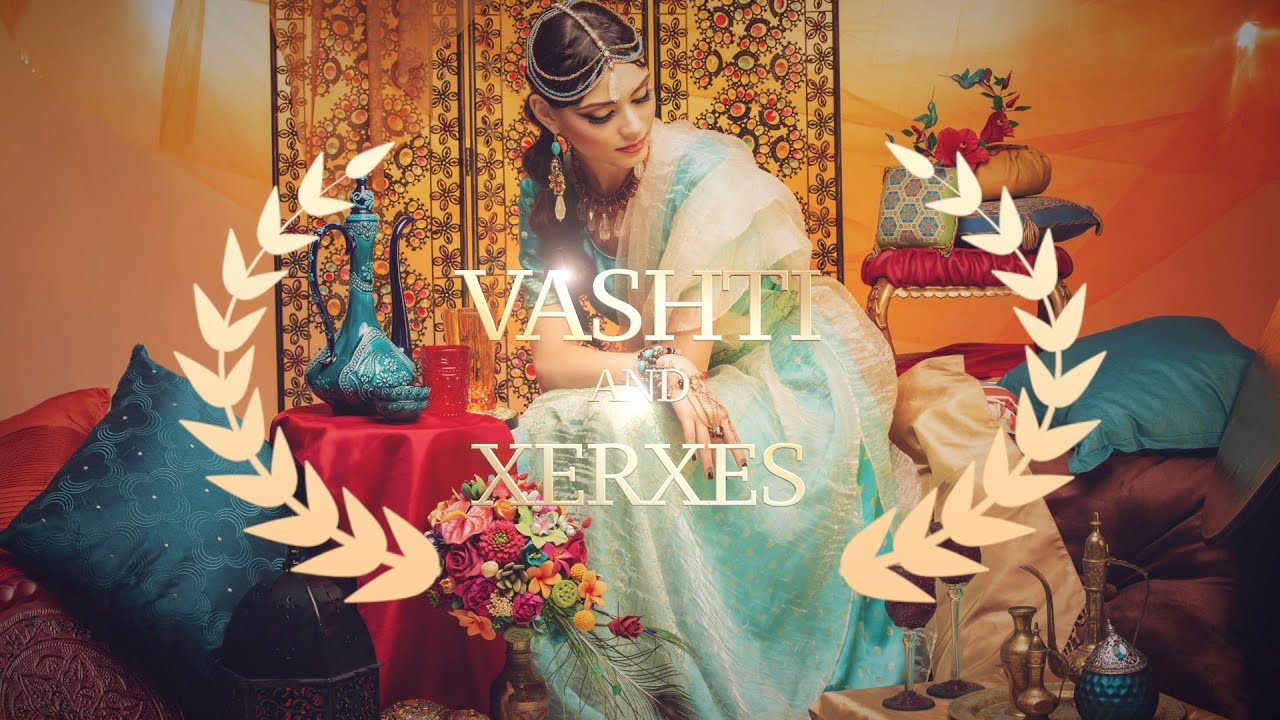 Vashti & Xerxes