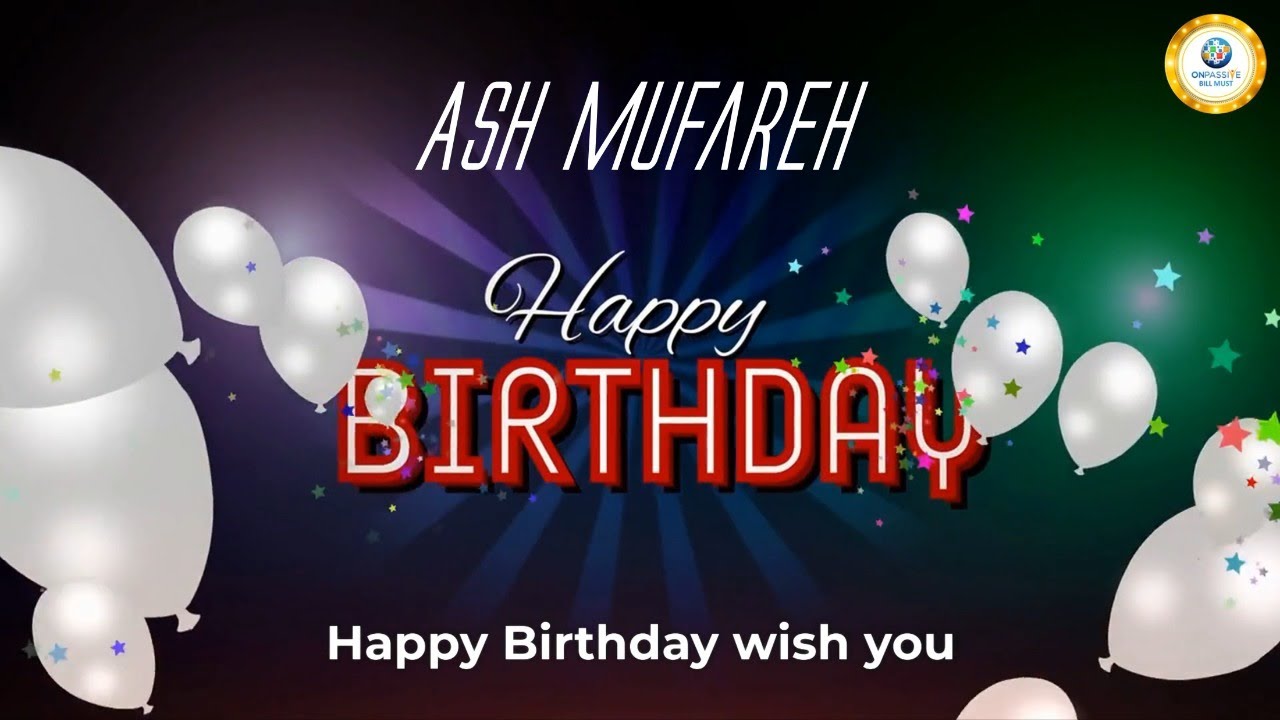 HAPPY B DAY MR ASH from Renata Grgić, - Bill Must & leaders