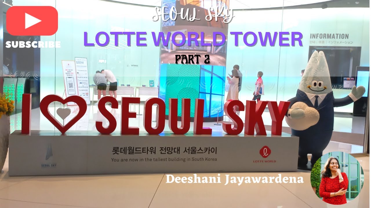 Seoul Sky Lotte World Tower Part 2 롯데월드타워 World Genus record | World 5th tallest building 2021