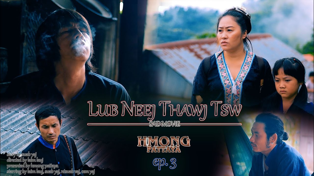 Lub Neej Thawj Tsw { ep.3 }