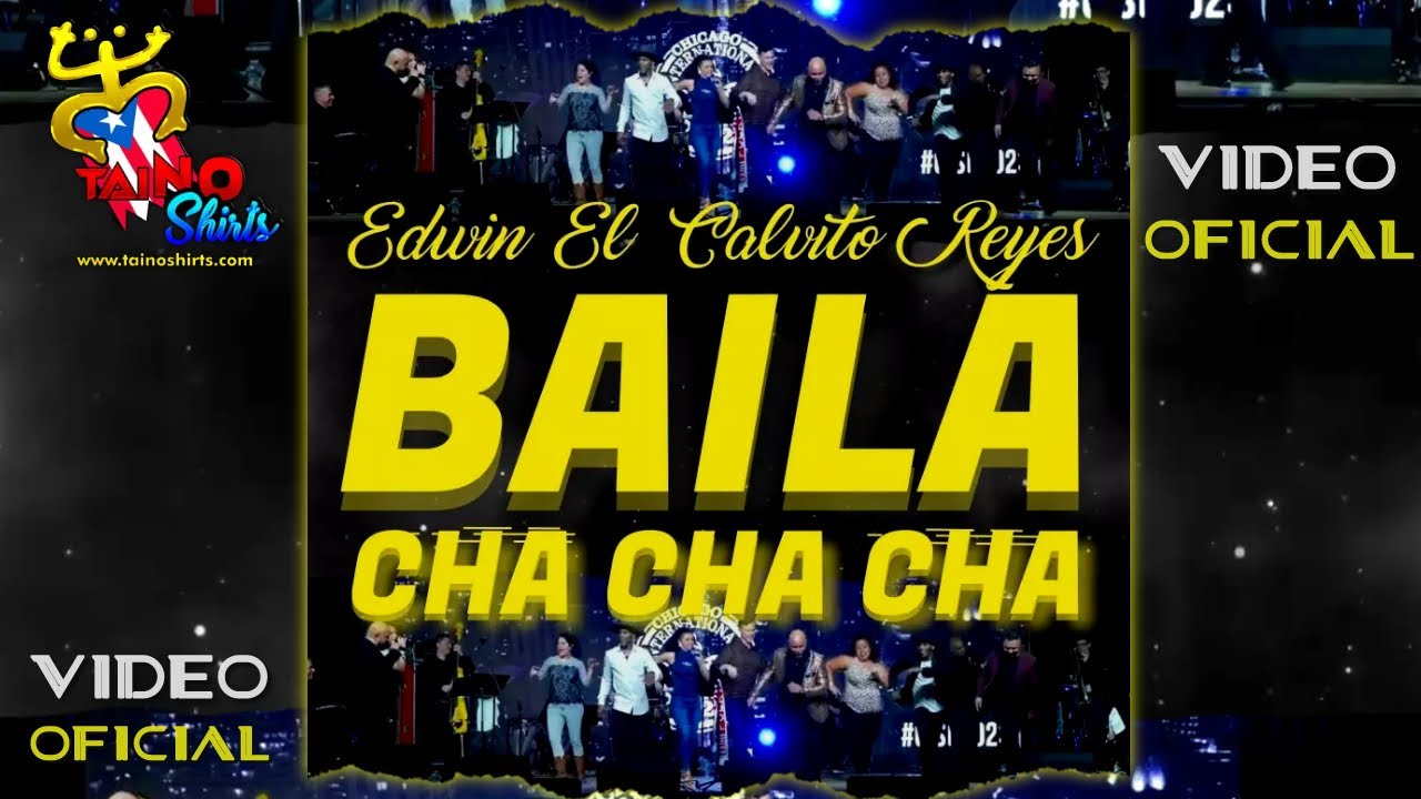 🚨BAILA CHA CHA CHA  - Video Oficial  - El Calvito Reyes🚨