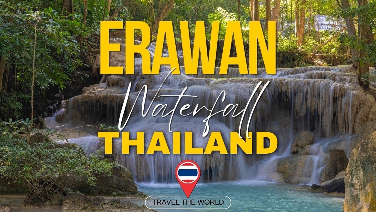 Erawan Waterfall: A Majestic Paradise in Thailand