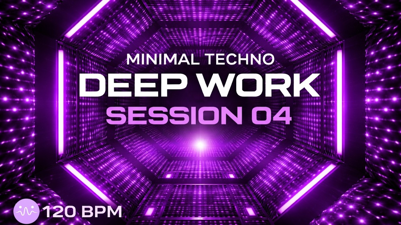 🎧 Minimal Techno for Deep Work – Session 04 | 2 Hours | 120 BPM