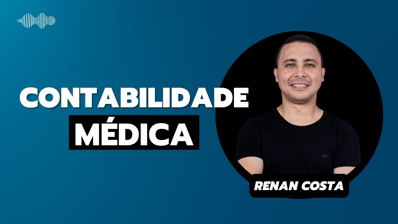 Contabilidade Médica com Renan Costa #Medicast9