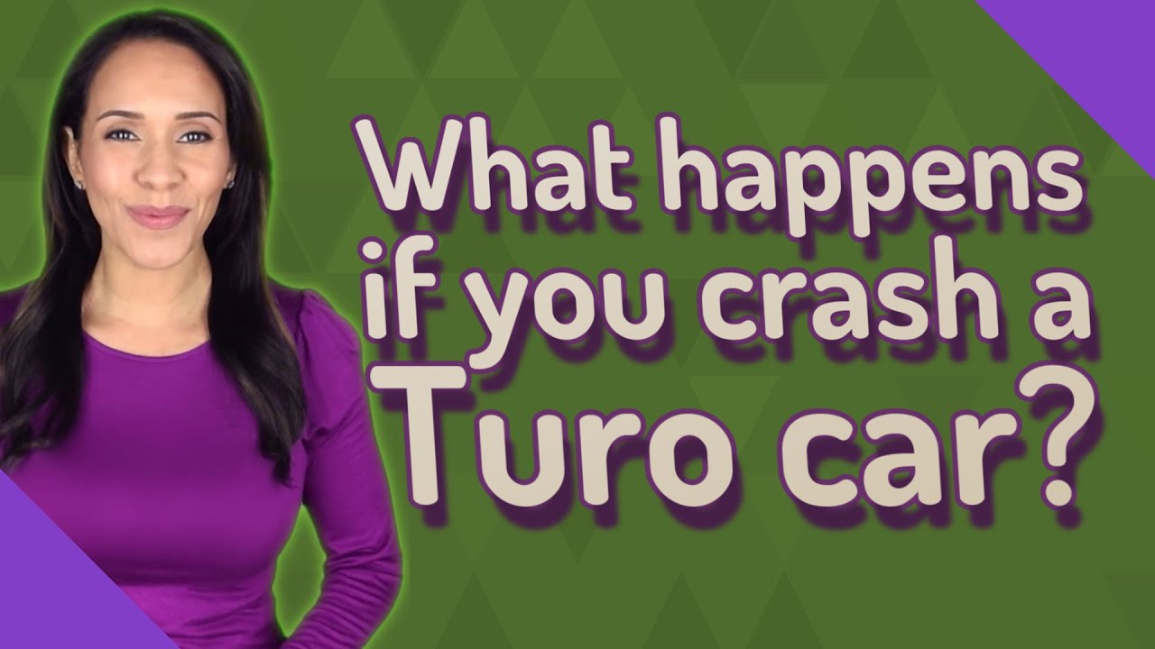 What happens if you crash a Turo car?