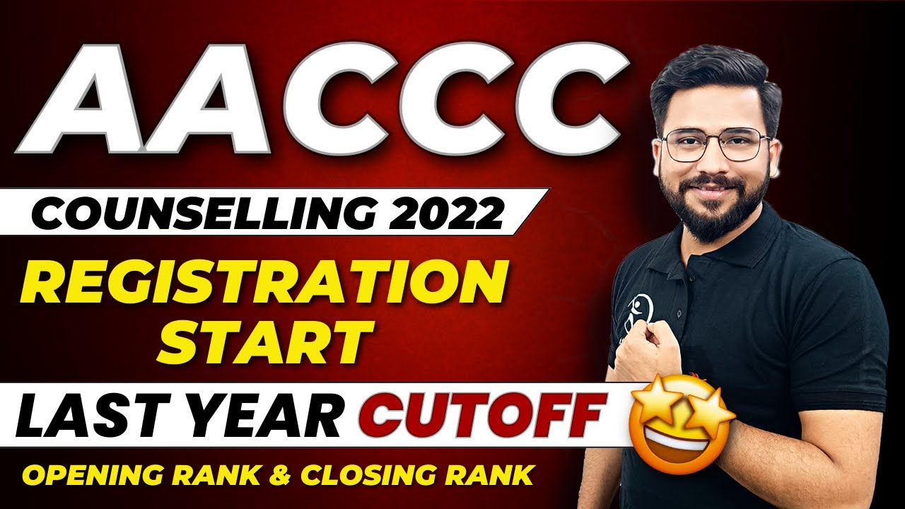 AACCC Counselling 2022 | BAMS, BHMS, BUMS Registration | Category-Wise Cutoff Opening & Closing Rank