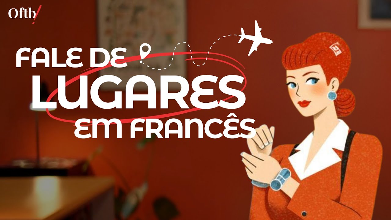 Depois desta aula, você vai conseguir dar direções em francês sem travar! | LA FABRIQUE
