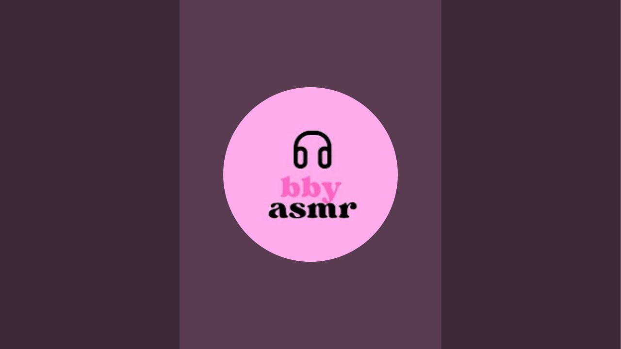 bby asmr is live!