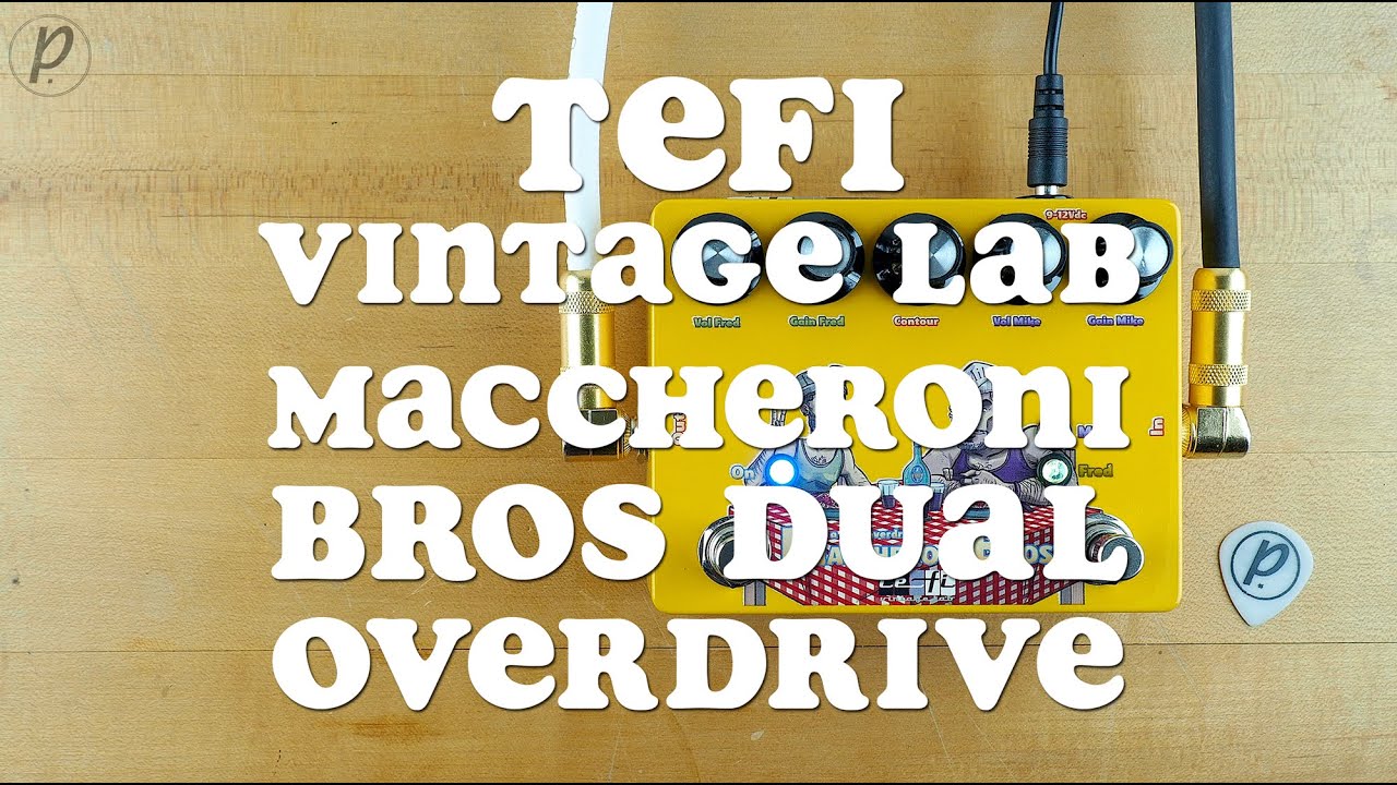 TEFI Vintage Lab Maccheroni Bros MKII Dual Overdrive