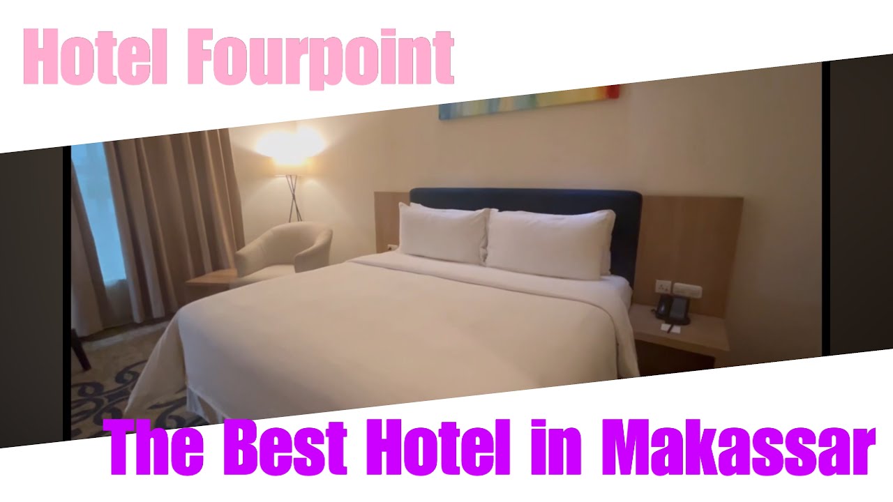 Hotel Four Points Makassar - Salah Satu Hotel Bintang 4 Terbaik di Sulawesi - Review Hotel Bintang 4
