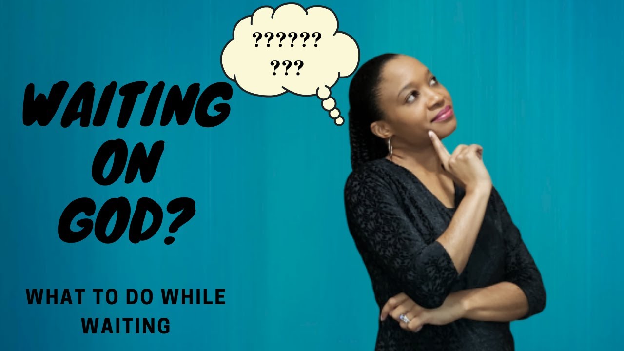 How To Wait On God To Answer A Prayer