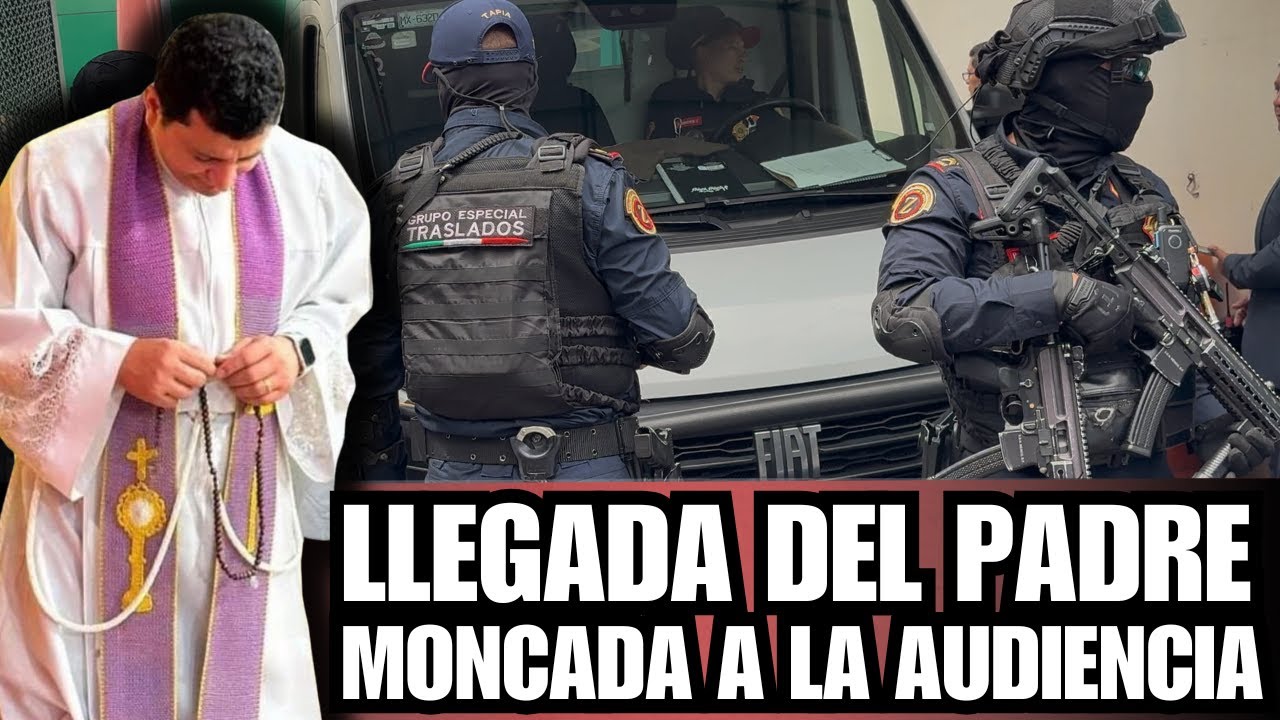 MOMENTO DE LA LLEGADA DEL PADRE BERNARDO MONCADA A LOS JUZGADOS PARA SU AUDIENCIA