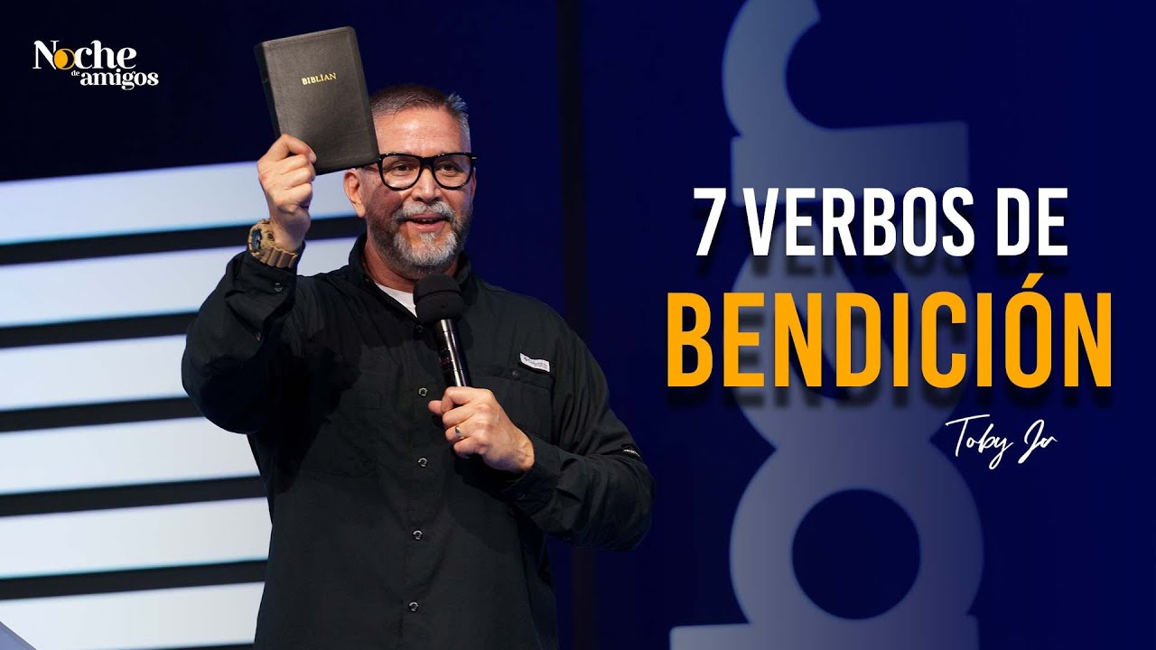 7 verbos de bendición | Toby Jr