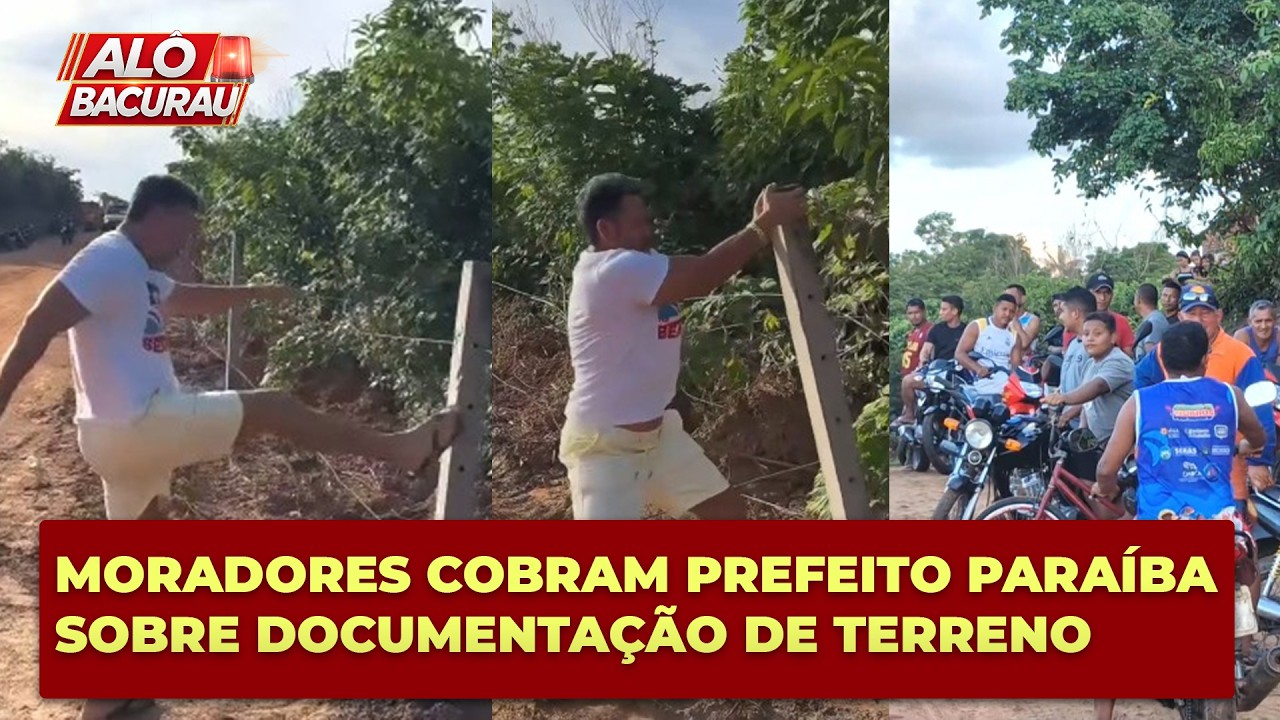 MORADORES COBRAM EXPLICAÇÕES DO PREFEITO PARAÍBA SOBRE DOCUMENTAÇÃO DE TERRENO
