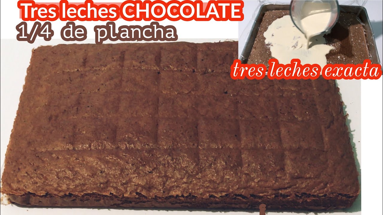 PAN ESPONJA 1/4 DE PLANCHA SABOR CHOCOLATE CON MEZCLA TRES LECHES EXACTA INGREDIENTES TAZAS Y GRAMOS