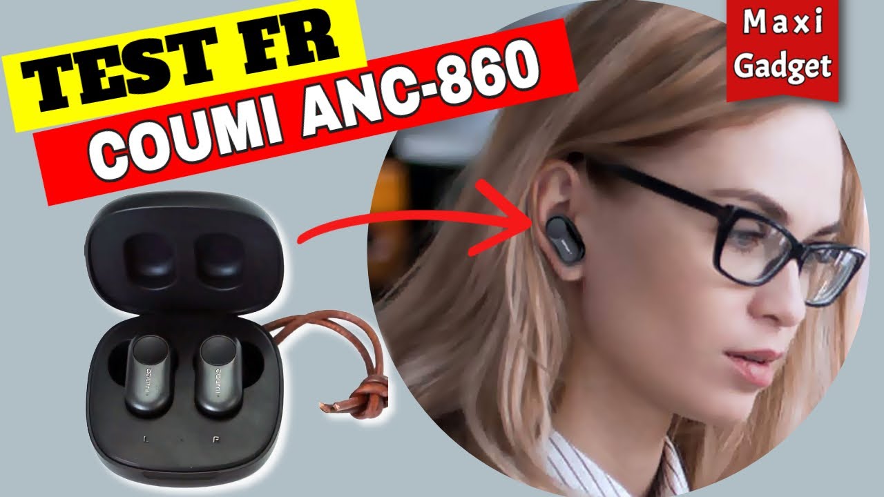 TEST Ecouteurs sans Fil à Reduction de Bruit Active à moins de 40€ (Coumi ANC-860)