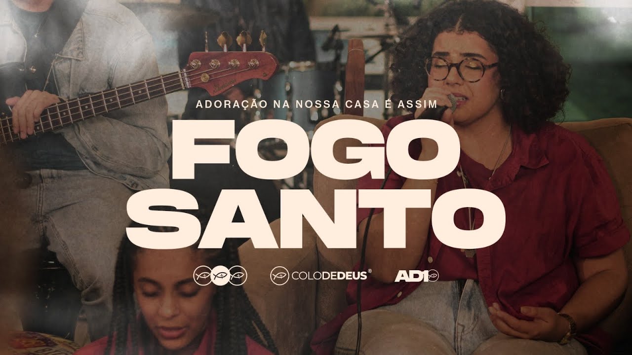FOGO SANTO (AO VIVO) — AD10 // COLO DE DEUS