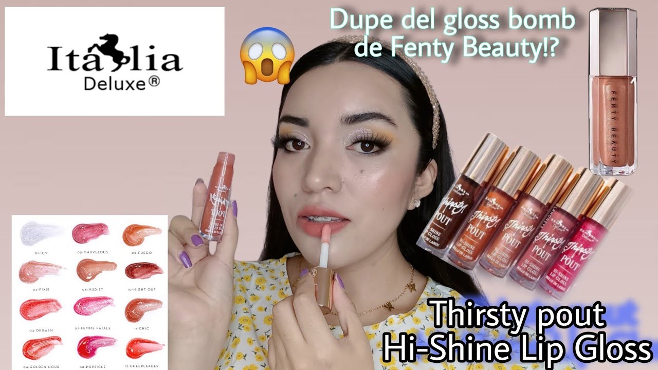 GLOSSES ITALIA DELUXE: THIRSTY POUT HI-SHINE | ¿LO MISMO QUE FENTY BEAUTY PERO MÁS BARATO? 🔥😱