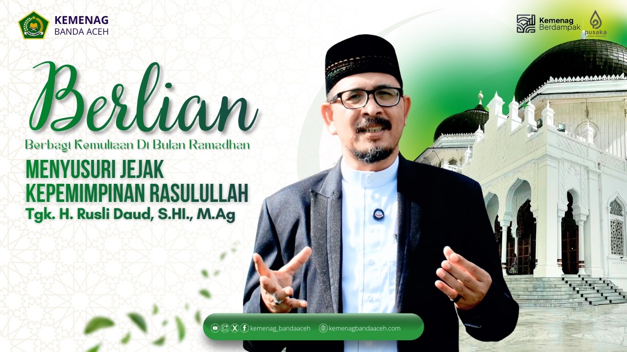 BERLIAN 1447 H (MENYUSURI JEJAK KEPEMIMPINAN RASULULLAH)