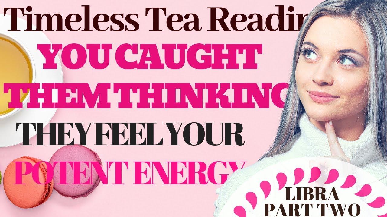 #LIBRA-The ANSWER IS YES! They're COMING BACK! They Feel Your  POTENT ENERGY-(TIMELESS)TAROT-PART 2