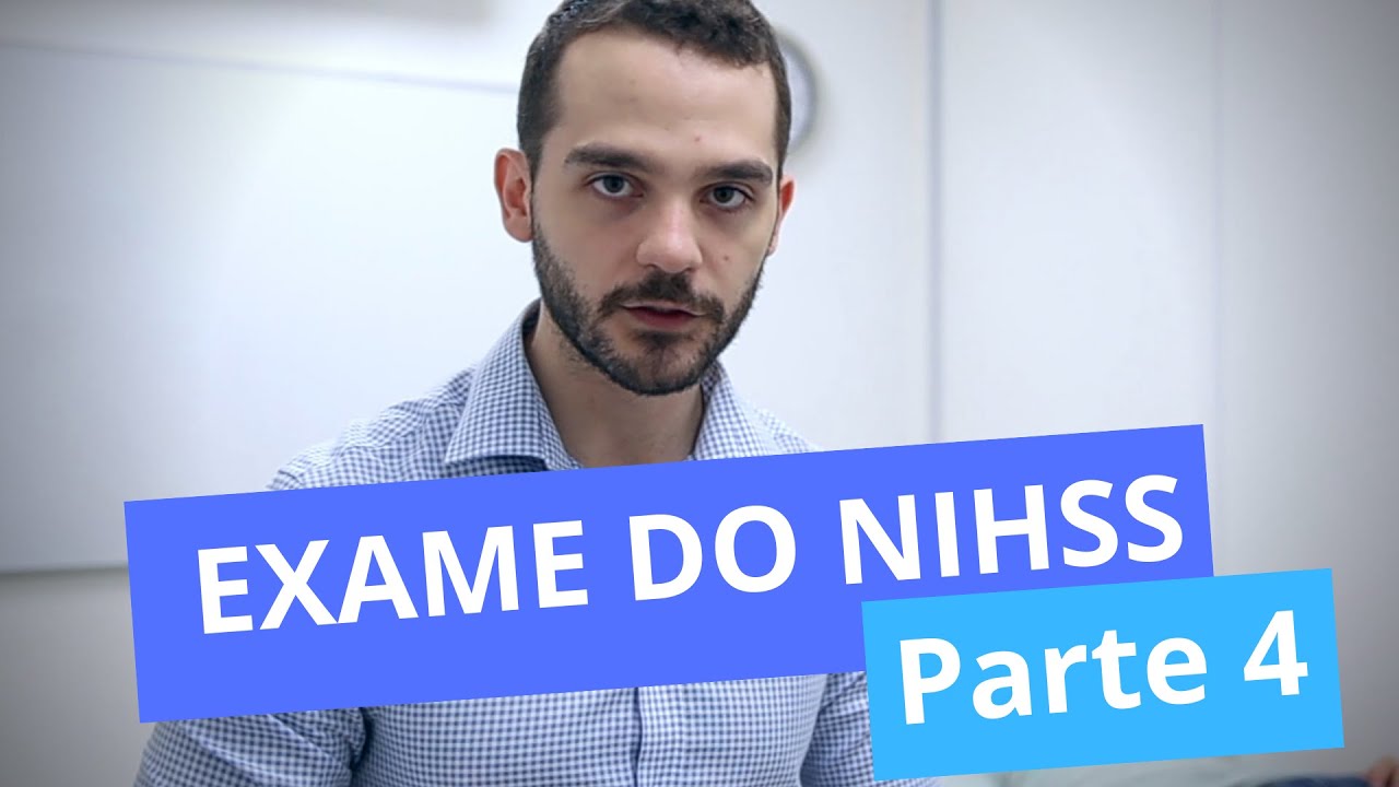 Exame do NIHSS - Itens 10 e 11