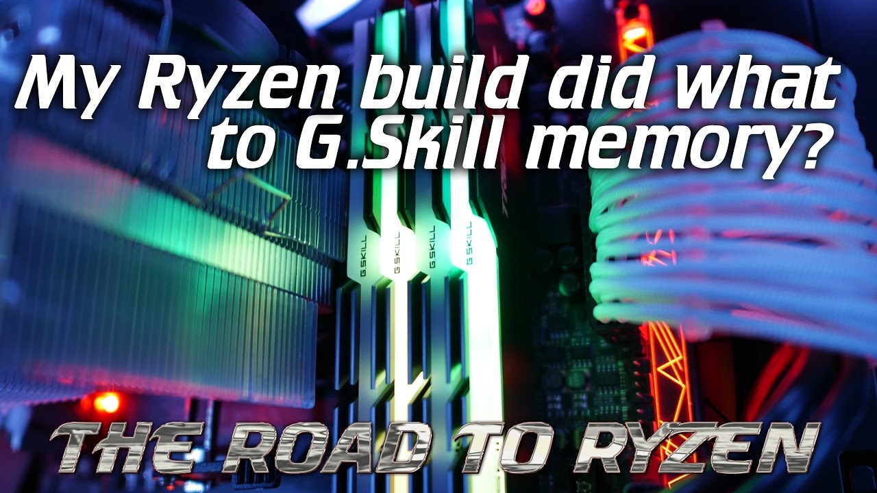 RoadtoRyzen: G.Skill RGB Ryzen update (RMA experience rant)