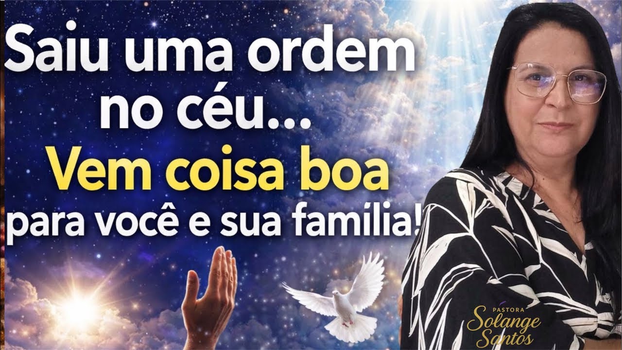 “SAIU UMA ORDEM NO CÉU: VEM COISA BOA PARA VOCÊ E SUA FAMÍLIA”🧑‍🧑‍🧒‍🧒🏠